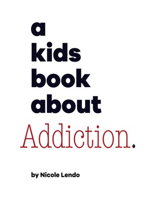 cover image of A Kids Book About Addiction